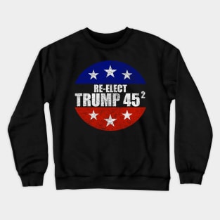 Re-Elect Trump Crewneck Sweatshirt